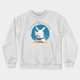 Every Bunny Was Kung Fu Fighting Crewneck Sweatshirt